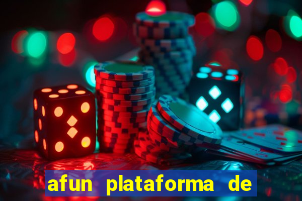 afun plataforma de jogos para ganhar dinheiro